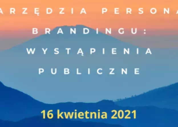 Szkolenie „Narzędzia personal brandingu: wystąpienia publiczne”