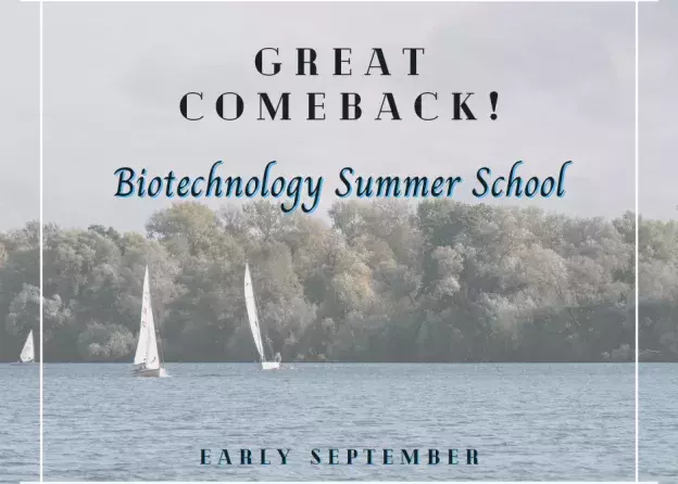 Biotechnology Summer School is back!