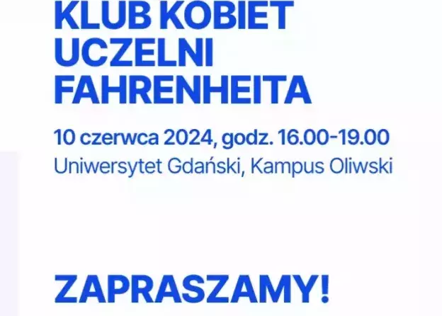 Klub Kobiet Uczelni Fahrenheita zaprasza na III otwarte spotkanie stowarzyszenia