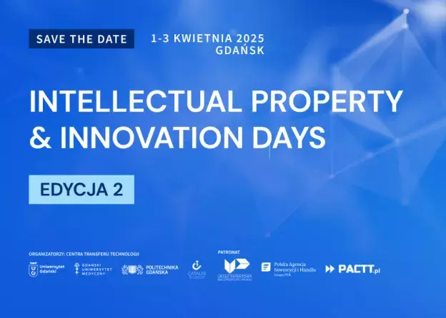 Konferencja „INTELLECTUAL PROPERTY & INNOVATION DAYS” już w kwietniu!