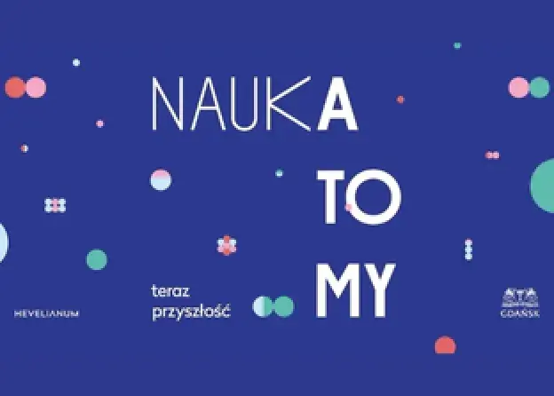 Wernisaż wystawy „Nauka to MY” – poznaj naukowców z Pomorza zmieniających świat
